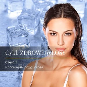 Read more about the article Krioterapia łodygi włosa
