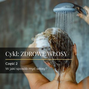 Read more about the article <strong>W jaki sposób myć głowę?</strong>